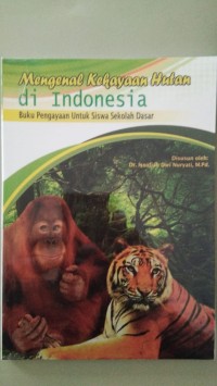 Image of Mengenal Kekayaan Hutan di Indonesia [ kelas4-5-6 ]