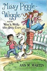 Image of Missy Piggle Wiggle and the Won't Walk the Dog Cure [kelas 4-5-6]
