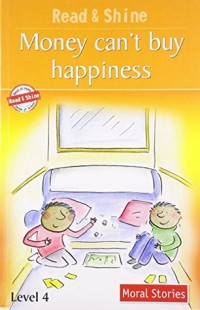 Image of Read and Shine: Money can't Buy Happiness [kelas 4-5-6]