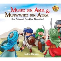 Image of Muadz Bin Amr dan Muawwidz Bin Atra ( Dua Sahabat Penakluk Abu Jahal ) [kelas 4-5-6]