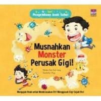 Image of Pengetahuan Anak Sehat: Musnahkan Monster Perusak Gigi! [ kelas 1-2-3 ]