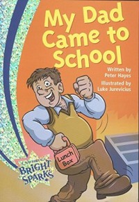 Image of My Dad Came to School [ kelas1-2-3 ]