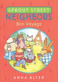 Image of Sprout Street Neighbors Bon Voyage[kelas 4-5-6]