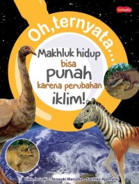 Image of Oh- ternyata…Makhluk Hidup Bisa Punah Karena Perubahan Iklim![kelas 4-5-6 ]