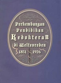 Image of Perkembangan Pendidikan Kedokteran di Weltevreden 1851-1926