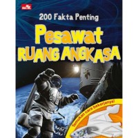 Image of 200 Fakta Penting Pesawat Ruang Angkasa [kelas 4-5-6]
