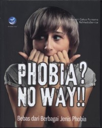 Image of Phobia-No Way!!-Bebas dari Berbagai Jenis Phobia [ kelas 7-8-9 ]