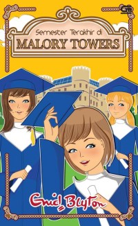 Image of Semester Terakhir di Malory Towers [ kelas 4-5-6 ]