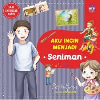 Image of Saat Aku Besar Nanti: Aku Ingin Menjadi Seniman [ kelas 1-2-3 }