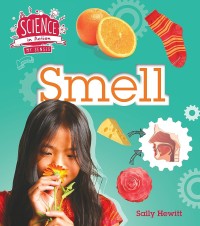 Image of Science in Action My Senses Smell [kelas 1-2-3]