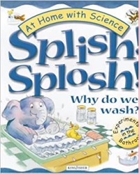 Image of At Home with Science - Splish! Splosh! Why do we Wash?[kelas 4-5-6]
