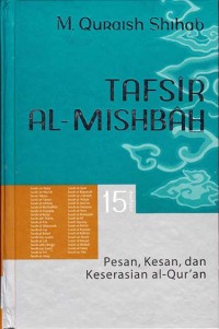 Image of Tafsir Al-Mishbah-Pesan, Kesan, dan keserasian Al-Qur'an volume 15