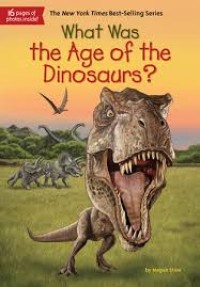 Image of What was the Age of the Dinosaurs [ kelas 4-5-6 ]