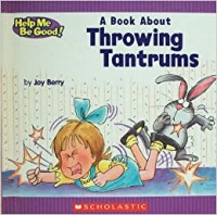 Image of A Book About Throwing Tantrums [ kelas1-2-3 ]