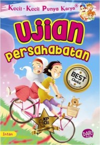 Image of Kecil-Kecil Punya Karya: Ujian Persahabatan [ kelas 4-5-6 ]