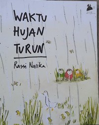 Image of Waktu Hujan Turun [ kelas 1-2-3 ]