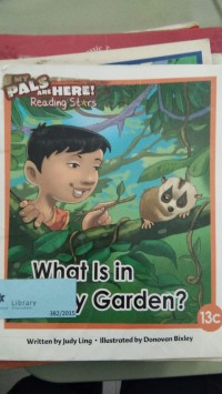 Image of My Pals Are Here: What Is in My Garden [kelas 1-2-3 ]